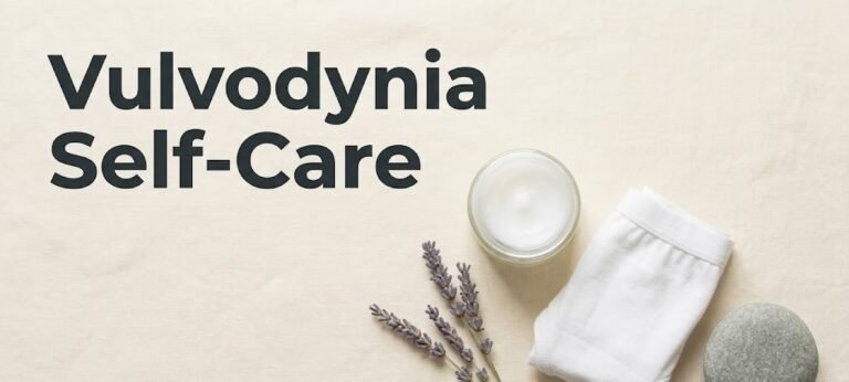 Vulvodynia Self-Care: A 2026 Science-Backed Daily Protocol