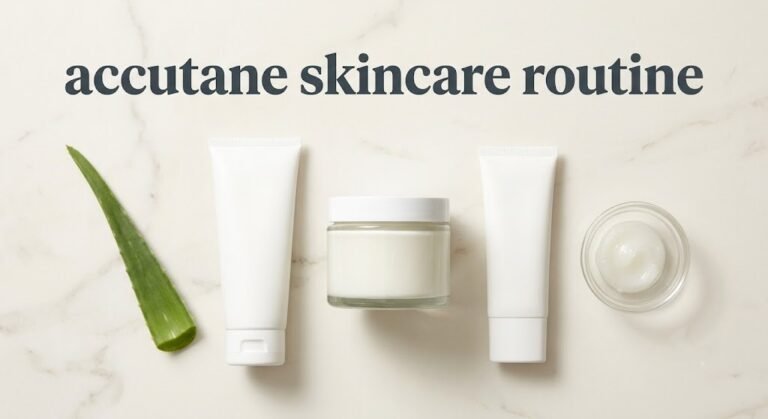 The 2026 Accutane Skincare Routine That Actually Protects Your Skin Barrier