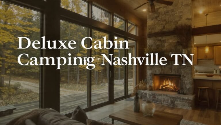 Best Deluxe Cabin Camping in Nashville TN for 2026