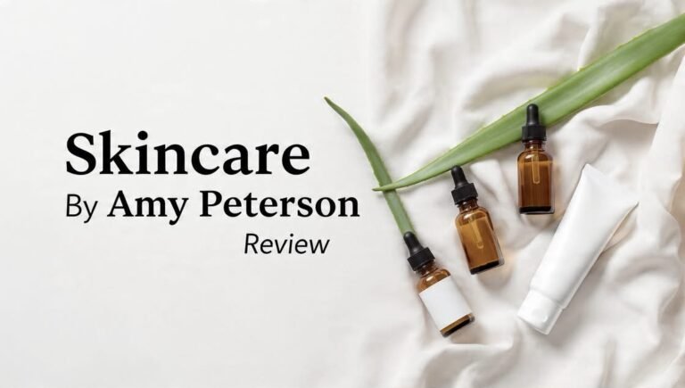 Is Skincare By Amy Peterson Right For You? A 2026 Review