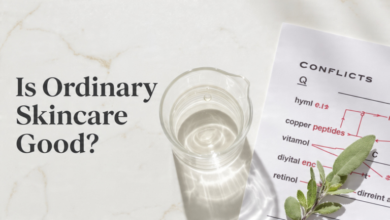 Is The Ordinary Skincare Good? A 2026 Science Review