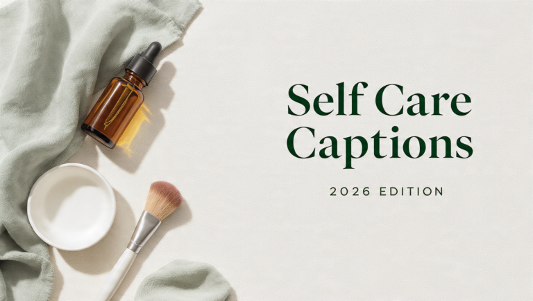 Self Care Captions for Instagram in 2026: A Complete List